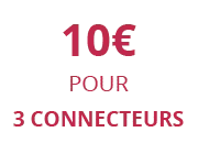 Réduction pour l'achat de 3 connecteurs